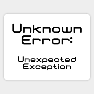Unknown Error Unexpected Exception | Computer Science Code Data Debug Black Magnet
